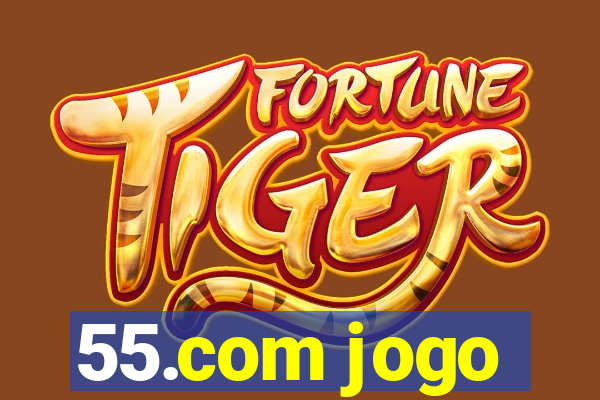 55.com jogo